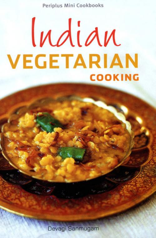 Indian Vegetarian Cooking - Devagi Sanmugam