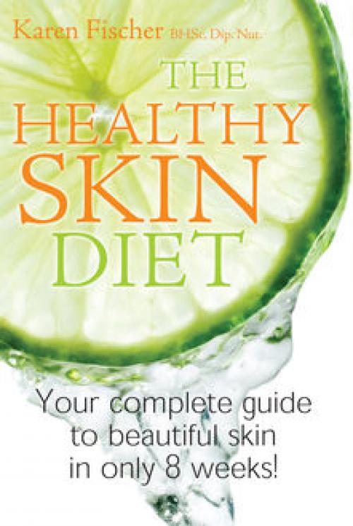 Healthy Skin Diet - Karen Fischer