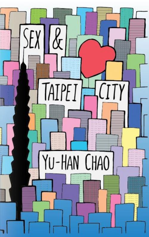 Sex and Taipei City - Yu-Han Chao