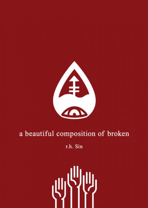 A Beautiful Composition of Broken - r.h. Sin