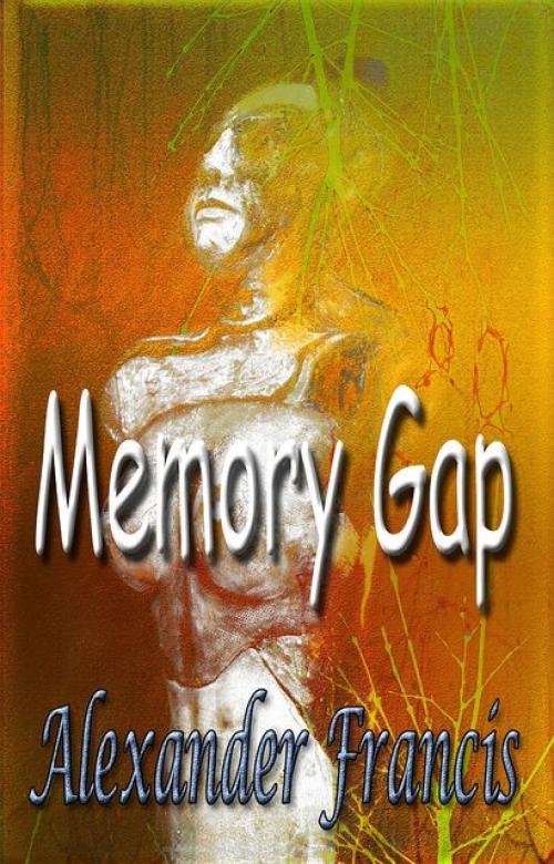 Memory Gap - Alexander Francis