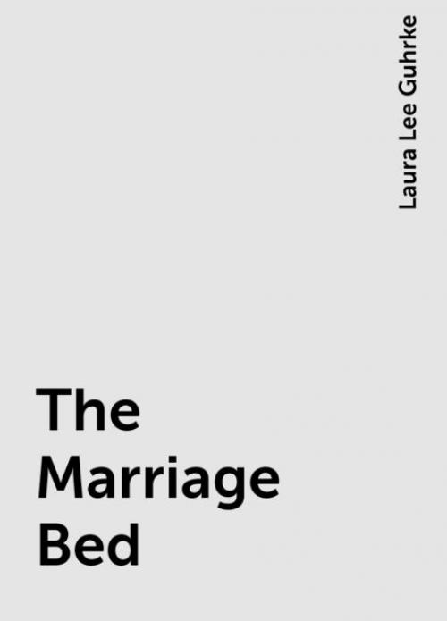 The Marriage Bed - Laura Lee Guhrke