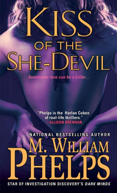 Kiss of the She-Devil - M. William Phelps