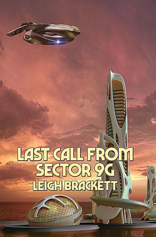 Last Call for Sector 9G - Leigh Brackett