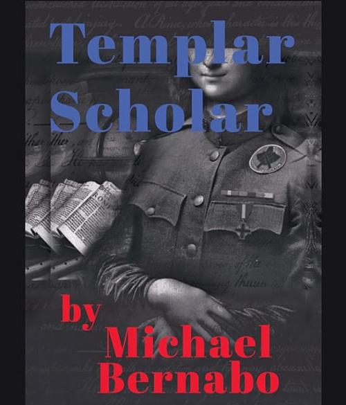 Templar Scholar - Michael Bernabo