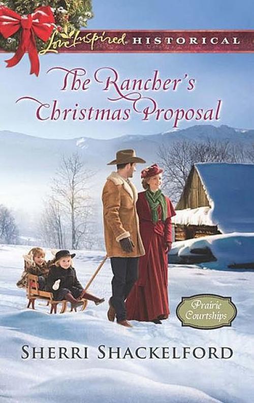 The Rancher's Christmas Proposal - Sherri Shackelford