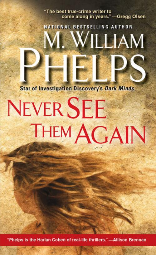 Never See Them Again - M. William Phelps