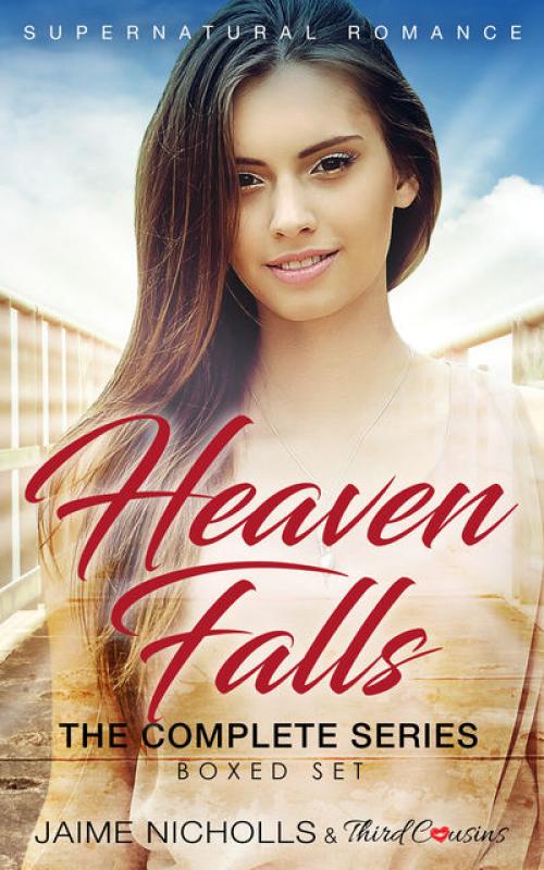 Heaven Falls – The Complete Series Supernatural Romance - Third Cousins