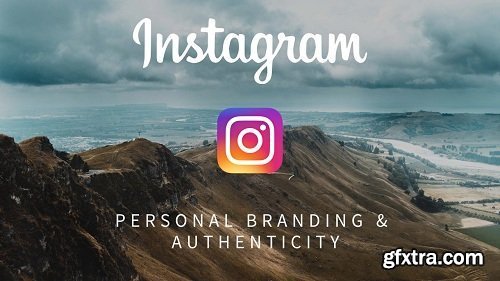 Instagram and Personal Branding: Establishing a Strong and Authentic Personal Brand on Instagram