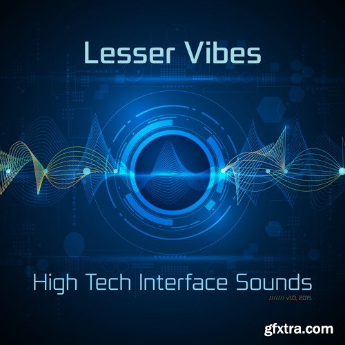 Lesser Vibes High Tech Interface Sounds
