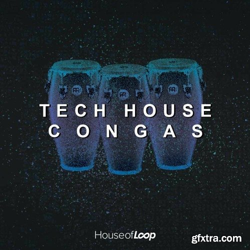 House Of Loop Tech House Congas