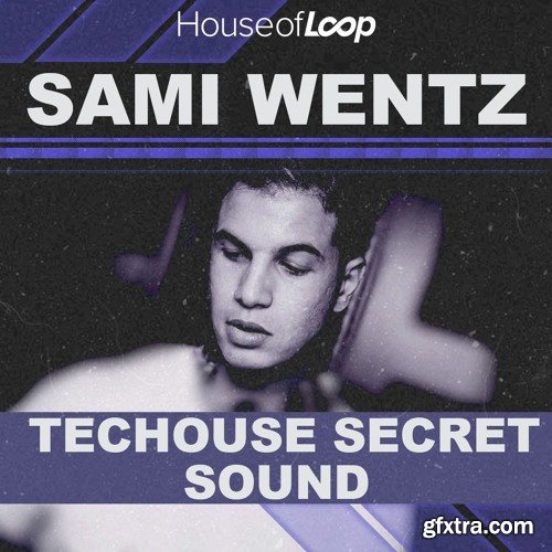 House Of Loop Sami Wentz Techouse Secret Sound