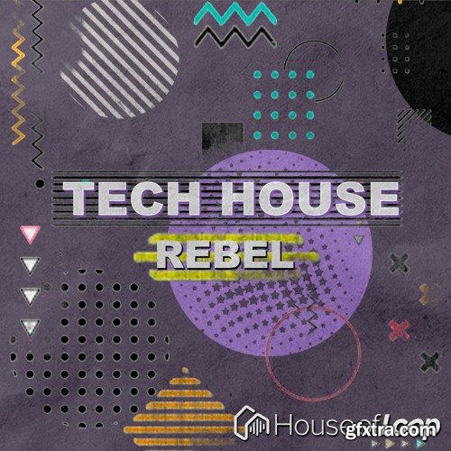 House Of Loop Tech House Rebel
