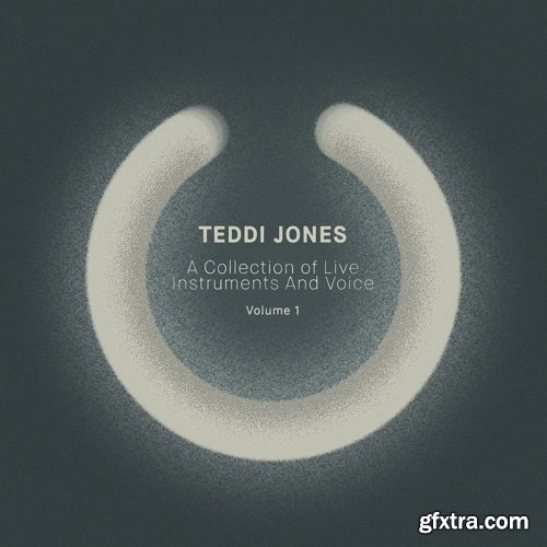 Teddi Jones A Collection of Live Instruments And Voice Vol 1 (Compositions and Stems)