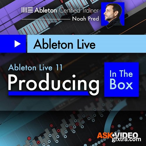 Ask Video Ableton Live 11 401: Producing In The Box
