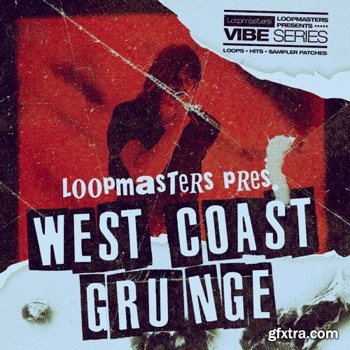 Loopmasters Vibes 9 West Coast Grunge
