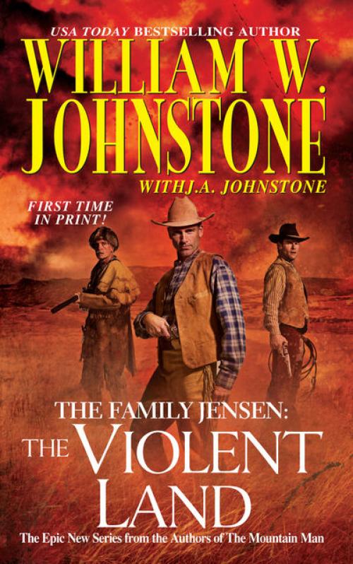 The Violent Land -- William Johnstone - J.A. Johnstone