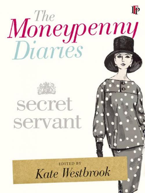 The Moneypenny Diaries: Secret Servant -- Samantha Kate - Weinberg Westbrook