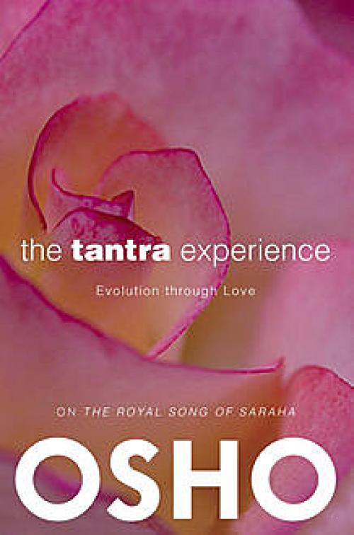 The Tantra Experience -- Osho - Osho International Foundation