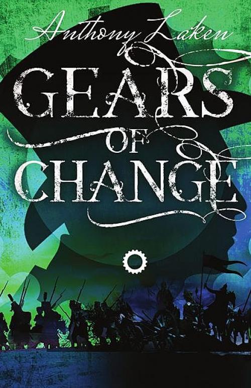Gears of Change -- - Anthony Laken