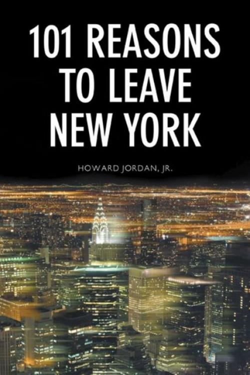 101 Reasons to Leave New York -- J.R. - Howard Jordan