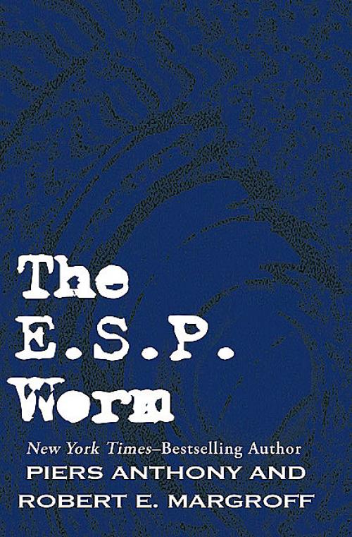 The E. S. P. Worm -- Piers Anthony - Robert E. Margroff