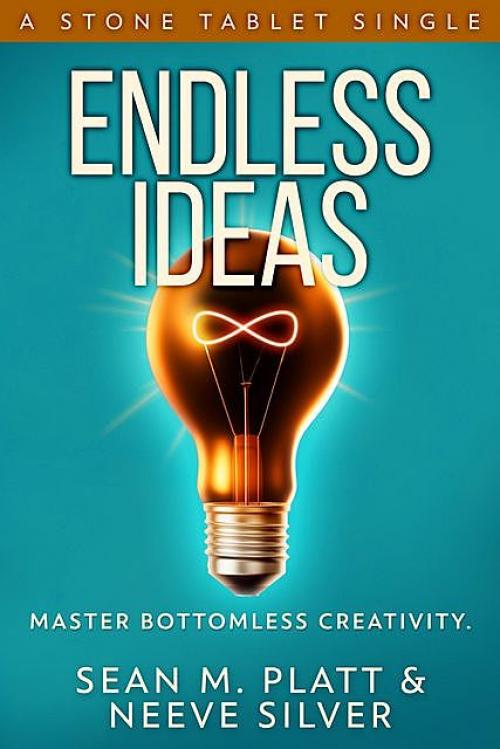 Endless Ideas -- Sean Platt - Neeve Silver