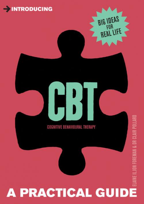 Introducing Cognitive Behavioural Theraphy (CBT) -- Elaine Foreman - Clair Pollard