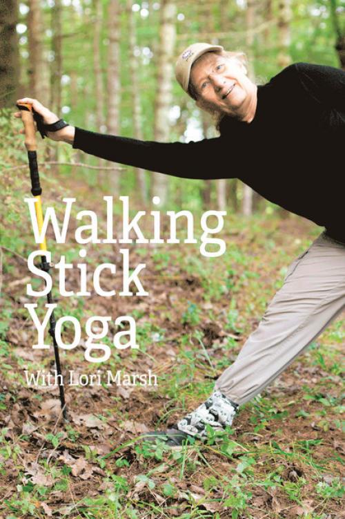 Walking Stick Yoga -- Ph.D. - Lori Marsh