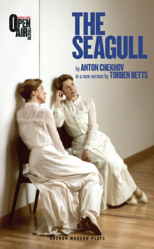 The Seagull -- Anton Chekhov - Torben Betts