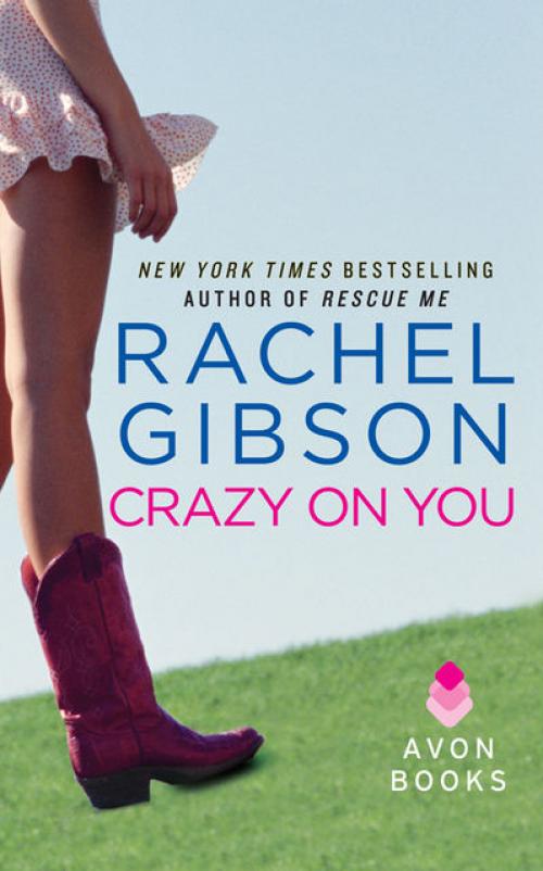 Crazy On You -- - Rachel Gibson
