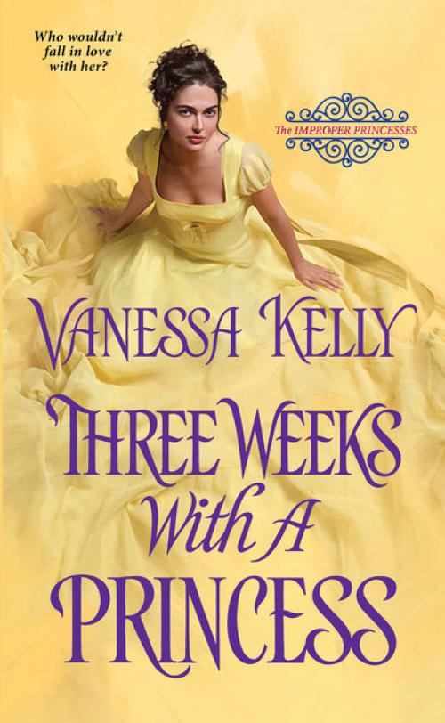 Three Weeks with a Princess -- - Vanessa Kelly