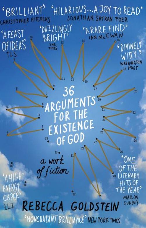 36 Arguments for the Existence of God -- Rebecca Goldstein - Rebecca Newberger Newberger Goldstein