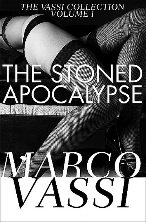 The Stoned Apocalypse -- - Marco Vassi