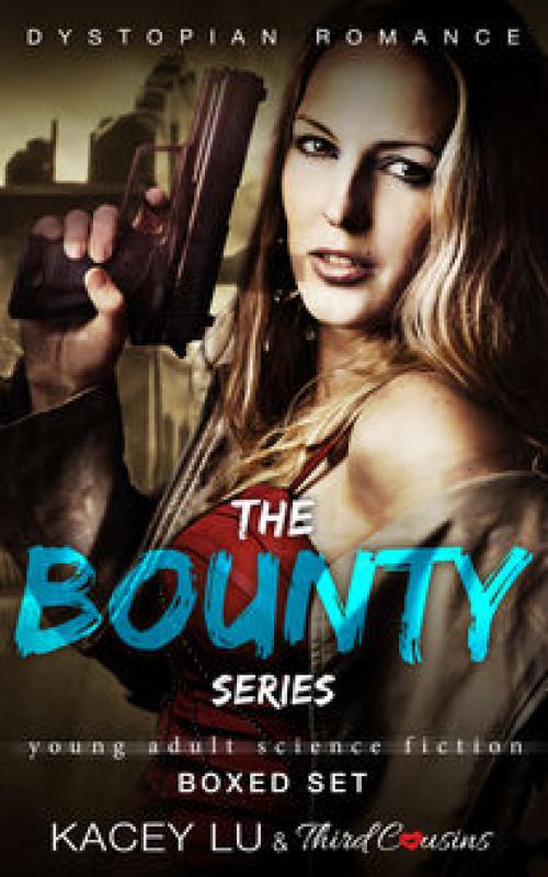 The Bounty Series - Boxed Set Dystopian Romance -- Third Cousins - Kacey Lu