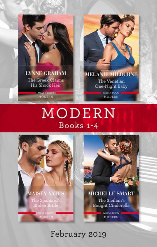Modern Romance February Books 1–4 -- Lynne Graham - Maisey Yates - Michelle Smart - MELANIE MILBURNE