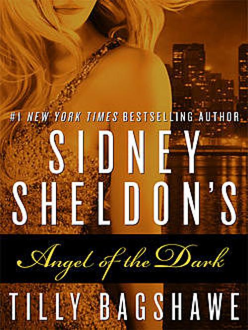 Sidney Sheldon’s Angel of the Dark -- Sidney Sheldon - Tilly Bagshawe