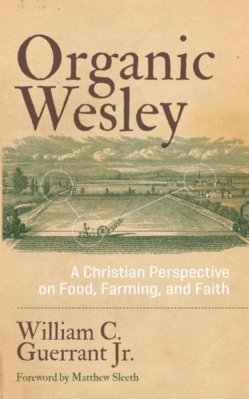Organic Wesley -- J.R. - William C.Guerrant