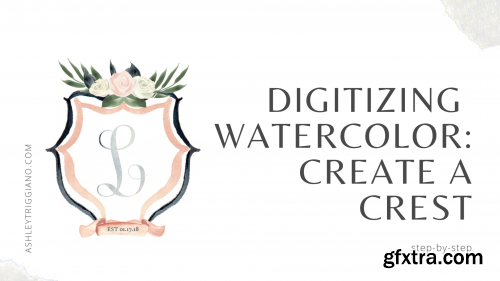 Create a Watercolor Crest: Digitizing Watercolor Artwork with Adobe Photoshop and Illustrator