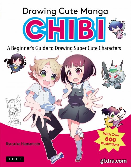 Drawing Cute Manga Chibi: A Beginner\'s Guide to Drawing Super Cute Characters