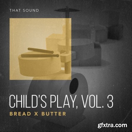 That Sound Child\'s Play Vol 3 Bread x Butter