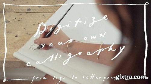 Digitize Your Own Calligraphy: From Logo to Letterpress