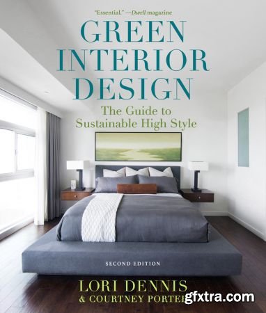 Green Interior Design: The Guide to Sustainable High Style, 2nd Edition
