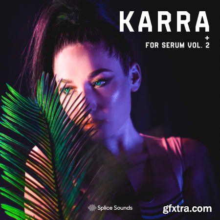Splice Sounds KARRA for Serum Vol 2