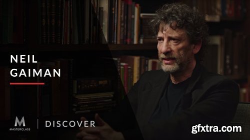 MasterClass - Neil Gaiman Teaches The Art Of Storytelling