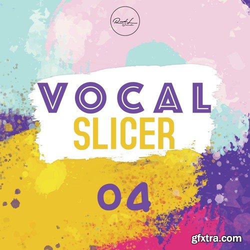 Roundel Sounds Vocal Slicer Vol 4