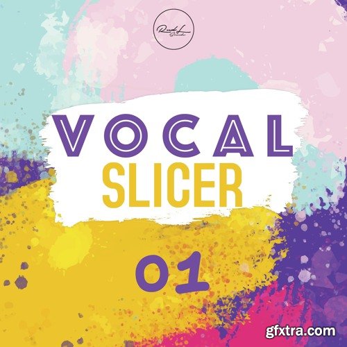 Roundel Sounds Vocal Slicer Vol 1
