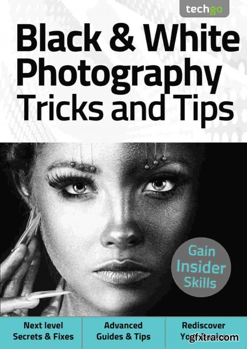 Black & White Photography, Tricks And Tips - 5th Edition, 2021