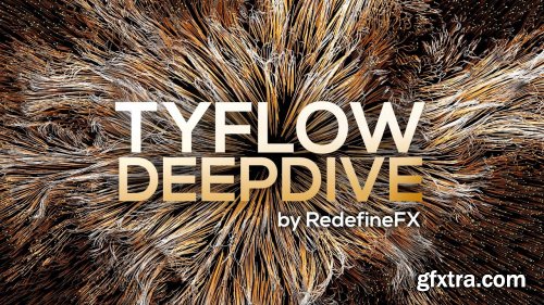 RedefineFX – TyFlow DeepDive