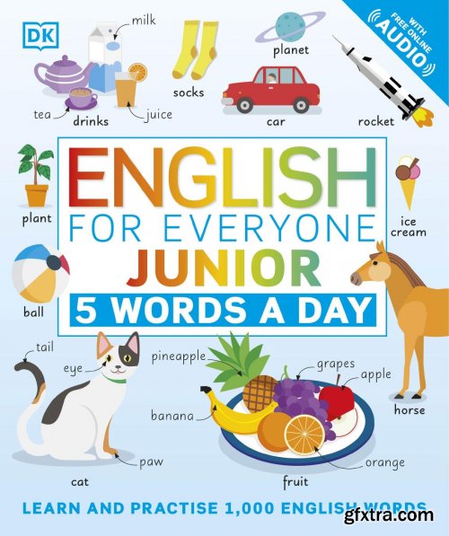 English for Everyone Junior 5 Words a Day: Learn and Practise 1,000 English Words (English for Everyone)